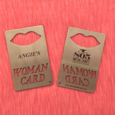 Personalized "WOMAN CARD" credit card sized bottle openers